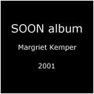 S O O N album - Margriet Kemper - 2001