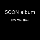S O O N album - HW Werther